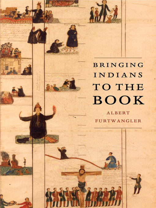 Title details for Bringing Indians to the Book by Albert Furtwangler - Available
